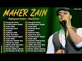 Maher Zain Full Album 2025 | Beautiful Nasheeds of All Time  SHOLAWAT NABI TERBARU