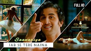 Jab Se Tere Naina- Shaan | Rabir Kapoor | Sonam Kapoor | Saawariya | Full Song |