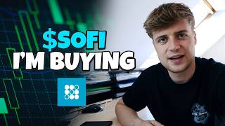 Why I'm Buying More $SOFI Stock