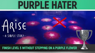 Arise: A Simple Story - Purple Hater 🏆 - Trophy Guide - Level 5 without stepping on a purple flower