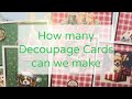 How many decoupage cards can we make?