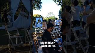 Moon River for Bridal March Live in Wedding Gig