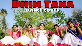Dhim Tana | Dance Cover | Mone Rong Legeche | Holi Special dance