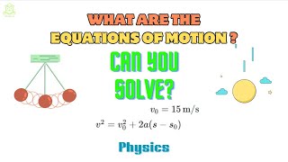 What are the Equations of Motion? Physics Made Easy with Real-Life Examples - Try to solve