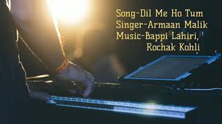 Armaan Malik |Dil Me Ho Tum|Audio Song| With Lyrics