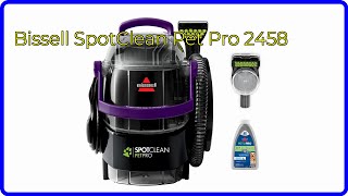 REVIEW (2025): Bissell SpotClean Pet Pro 2458. ESSENTIAL details.