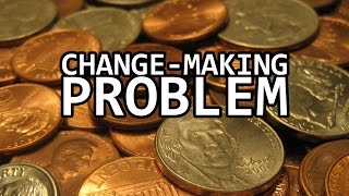 The Change-Making Problem - Exploring The Dynamic Programming Solution