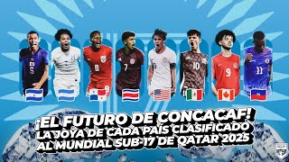 ¡RECUERDA ESTOS NOMBRES! 💎 LAS 8 JOYAS DE CONCACAF RUMBO AL MUNDIAL SUB-17 DE QATAR 2025