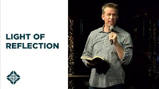 Light of Reflection | Isaiah 42:5-7 | Roger Sappington | Central Bible Church