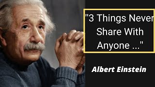 3 things never share with anyone according to ( #alberteinstein ) | Inspirational Quotes