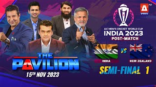 The Pavilion | INDIA vs NEW ZEALAND | Semi-Final (Post-Match) Expert Analysis | 15 Nov 2023-A Sports