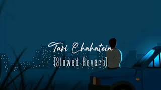 Teri chahatein meri zindagi (Slowed+Reverb) Used headphone🎧