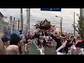 平成30年 10月6日 東岸和田 だんじり 祭り 曳き出し