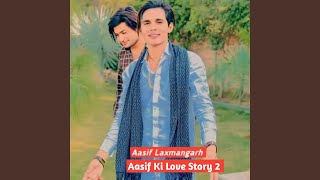 Aasif Ki Love Story 2