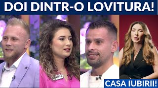 Casa Iubirii - Doi dintr-o lovitura!