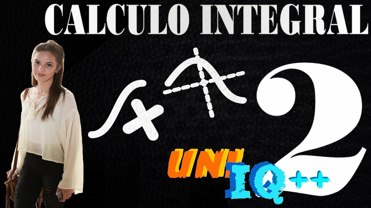 CURSO DE CALCULO INTEGRAL 2 - PASOS PARA RESOLVER INTEGRALES BÁSICAS ...