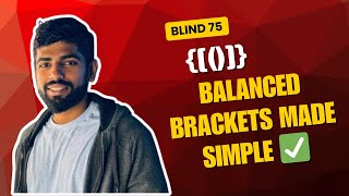 Balanced Brackets Explained 🔥 | Blind 75 Series Must-Know DSA Question (JavaScript)