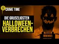 Die GRUSELIGSTEN Verbrechen an Halloween: 6 echte True-Crime-Fälle | Crime Time Doku TEIL 1