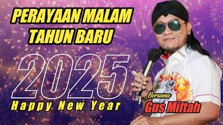 GUS MIFTAH PERAYAAN MALAM TAHUN BARU 2025