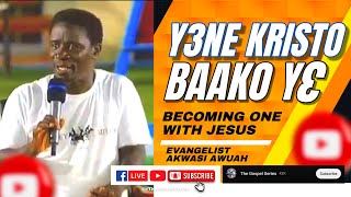 Y3NE KRISTO BAAKO Y3 - BIBLE TEACHINGS WITH EVANGELIST AKWASI AWUAH ##thegospelseries #Bible