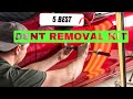 Best Dent Removal Kit 2023 🔥 Top 5 Best Dent Removal Kit Reviews