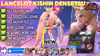 Script Skin Lancelot Kishin Densetsu No Password | Full Effect Voice | Patch Terbaru