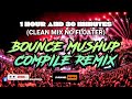 BOUNCE MUSHUP COMPILE REMIX | 1HR & 30MNS _HQ AUDIO | DJRANEL REMIX