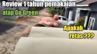 Review 1 tahun pemakaian atap Go Green