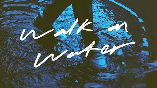 WALK ON WATER OFFICIAL MUSIC VIDEO ELEVATION RHYTHM