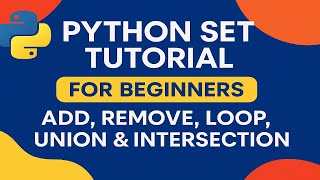 Python Set Tutorial for Beginners | Add, Remove, Loop, Union & Intersection Explained in Hindi