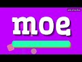 MOE - HOW TO PRONOUNCE IT!?