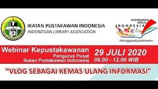 Webinar Kepustakawanan: Vlog Sebagai Kemas Ulang Informasi