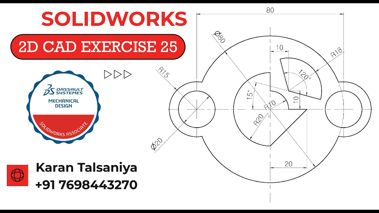 2d Cad Exercises 25 In Solidworks Youtube 2d Cad Exercises 25 In Solidworks Youtube