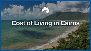 Cairns Cost of Living Breakdown | Austate Removals