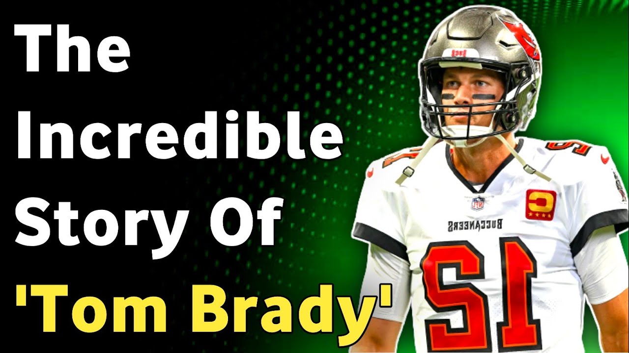 The Rise And Legacy Of Tom Brady: A Comprehensive Biography #biography ...