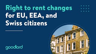 Right to rent changes for EU, EEA, and Swiss citizens