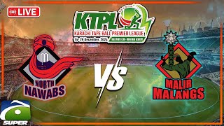 🔴LIVE: 𝗞𝗧𝗣𝗟-𝟰: Match 25 - (North Nawabs Vs Malir Malangs) | Geo Super