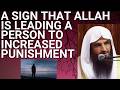 A SIGN that ALLAH is LEADING a PERSON to INCREASED PUNISHMENT -Sheikh Abdur Razzaq al Badr حفظه الله