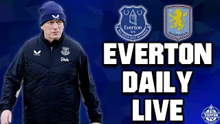 Aston Villa Build-Up | Everton Daily LIVE