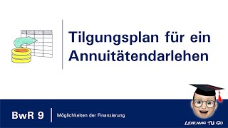 BwR 9 | Tilgungsplan für ein Annuitätendarlehen