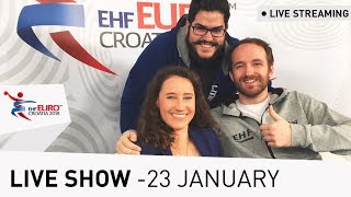 Men's EHF EURO 2018 Live Show - 23 January | Presented by Lidl
