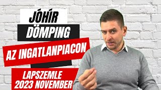 Jóhír-dömping az ingatlanpiacon - Lapszemle 2023 november