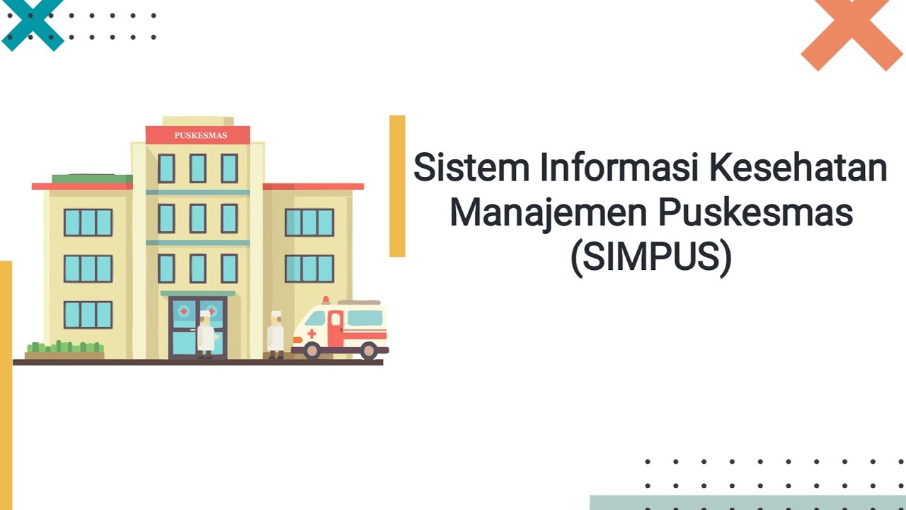 Sistem Informasi Manajemen Kesehatan Puskesmas (SIMPUS) - YouTube