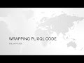 Wrapping Oracle PL/SQL code