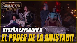 SKELETON CREW | Reseña y análisis episodio 6 CON SPOILERS | RUMBO A AT ATTIN! | Star Wars