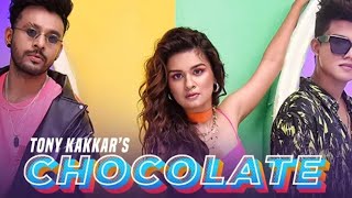 Chocolate - Tony Kakkar ft. Riyaz Aly and Avneet Kaur | Satti Dhillon | Anshul Garg  ✌✌😍😍🌹🌹🌹🌹