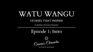 Watu Wangu - Episode 1: Intro