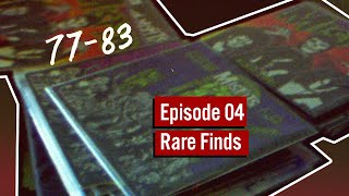 77-83 Episode 04 RARE FINDS