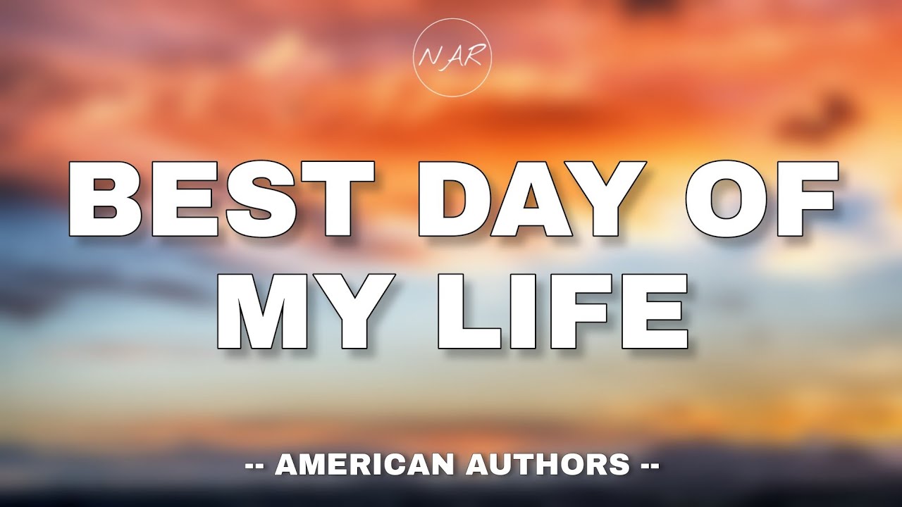 American Authors - Best Day Of My Life (lyrics) 🎵 - YouTube