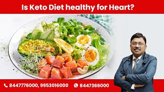 Is Keto Diet healthy for Heart? | By Dr. Bimal Chhajer | SAAOL